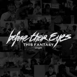 Before Their Eyes : This Fantasy
